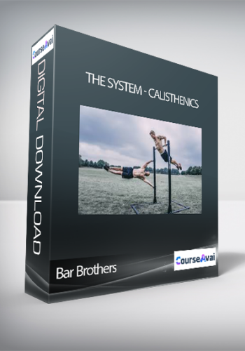Bar Brothers - The System - Calisthenics