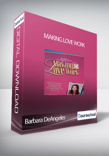 Barbara DeAngeles – Making Love Work