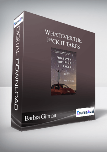 Barbra Gilman - Whatever the F*CK it Takes