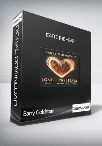 Barry Goldstein - Ignite the Heart