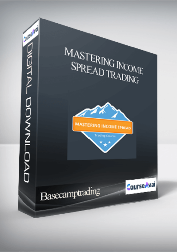 Basecamptrading – Mastering Income Spread Trading