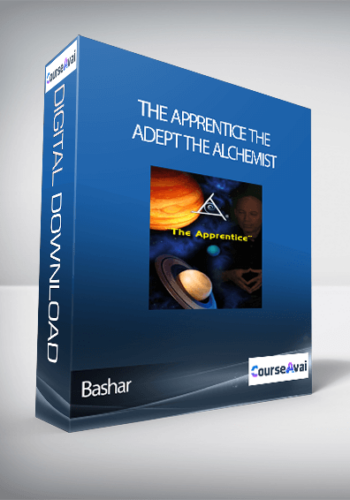 Bashar - The Apprentice, The Adept, The Alchemist