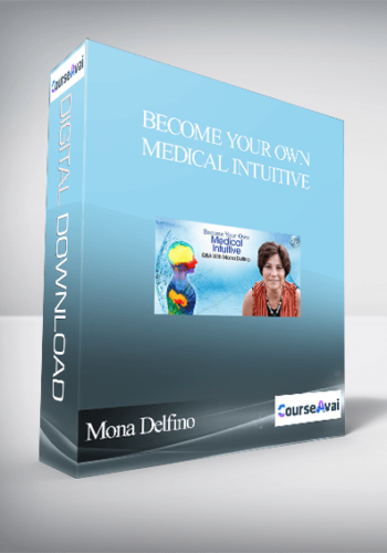 Become Your Own Medical Intuitive With Mona Delfino