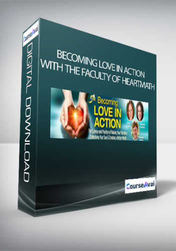 Becoming Love in Action with the faculty of HeartMath