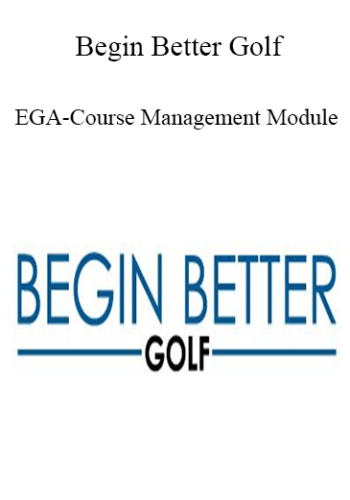 Begin Better Golf – EGA-Course Management Module