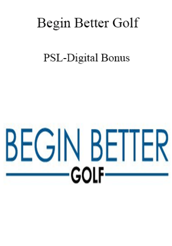 Begin Better Golf – PSL-Digital Bonus