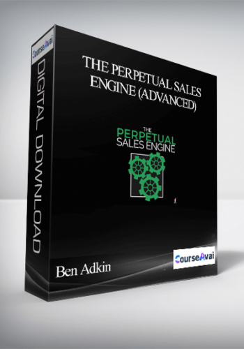 Ben Adkin – The Perpetual Sales Engine (Advanced)