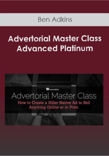 Ben Adkins - Advertorial Master Class Advanced Platinum
