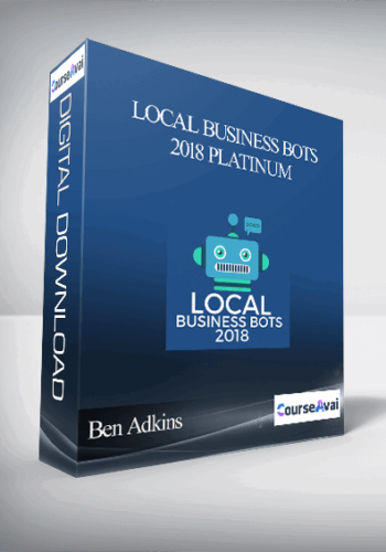 Ben Adkins – Local Business Bots 2018 Platinum
