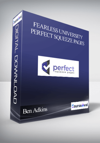 Ben Adkins – Fearless University – Perfect Squeeze Pages