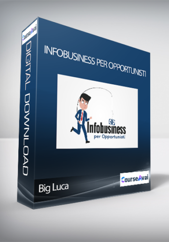 Big Luca – Infobusiness Per Opportunisti (Infobusiness Per Opportunisti Di Big Luca)