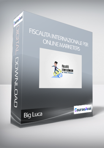Big Luca – Fiscalita Internazionale Per Online Marketers (Fiscalità Internazionale Per Online Marketers Di Big Luca)
