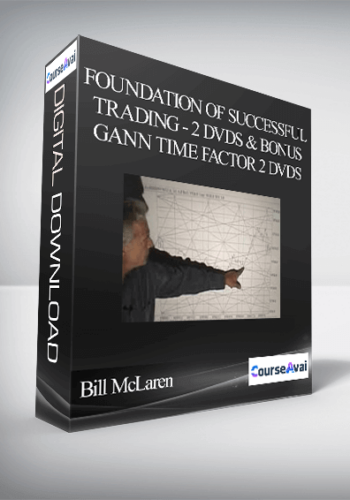 Bill McLaren - Foundation of Successful Trading - 2 DVDs and Bonus Gann Time Factor 2 DVDs