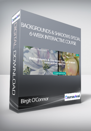 Birgit O'Connor - Backgrounds & Shadows Special 6-week Interactive course