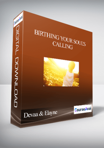 Birthing Your Soul's Calling With Devaa & Elayne