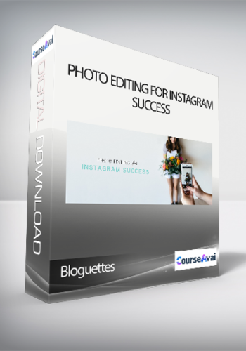 Bloguettes – Photo Editing For Instagram Success