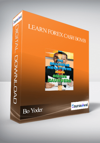 Bo Yoder – Learn Forex Cash Bomb