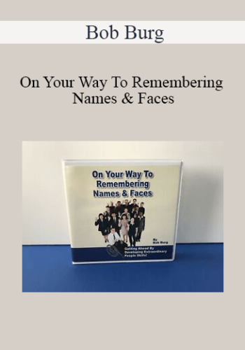 Bob Burg - On Your Way To Remembering Names & Faces