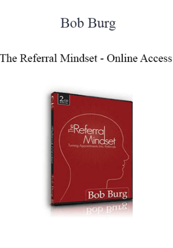 Bob Burg - The Referral Mindset - Online Access