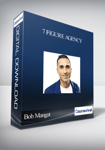 Bob Mangat – 7 Figure Agency