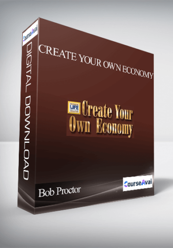 Bob Proctor – Create Your Own Economy