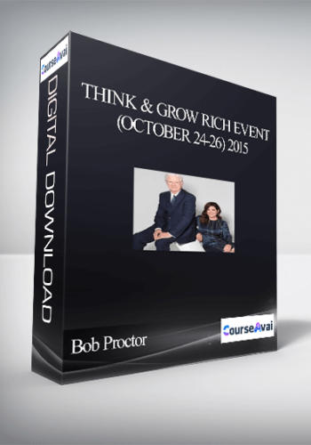 Bob Proctor – Think & Grow Rich Event (October 24-26) 2015