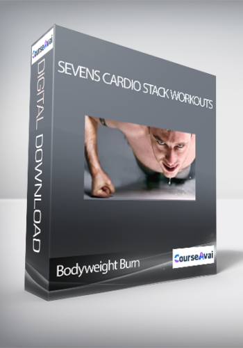 Bodyweight Burn - SEVENS Cardio Stack Workouts
