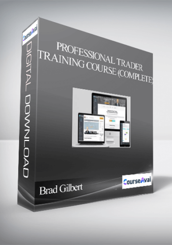 Brad Gilbert – Professional Trader Training Course (Complete)