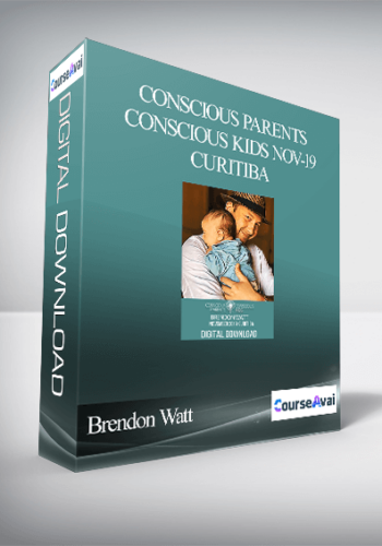 Brendon Watt – Conscious Parents Conscious Kids Nov-19 Curitiba