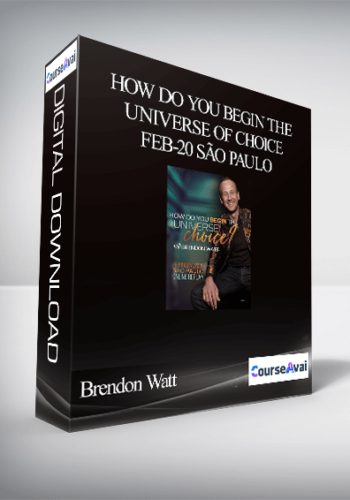 Brendon Watt – How Do You Begin The Universe Of Choice Feb-20 São Paulo