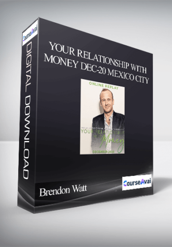 Brendon Watt – Your Relationship With Money Dec-20 Mexico City