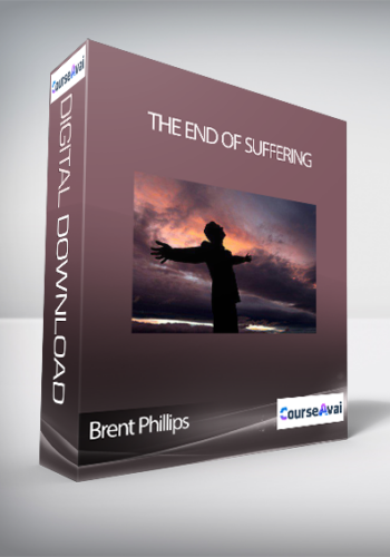 Brent Phillips – The End Of Suffering