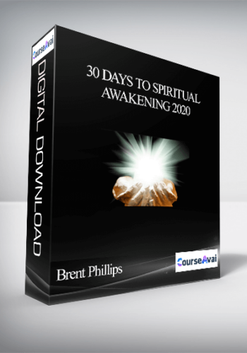 Brent Phillips – 30 Days To Spiritual Awakening 2020