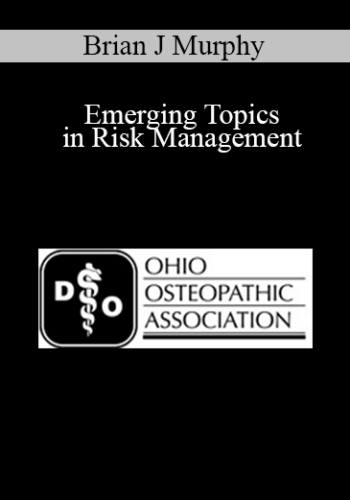 Brian J Murphy - Emerging Topics in Risk Management
