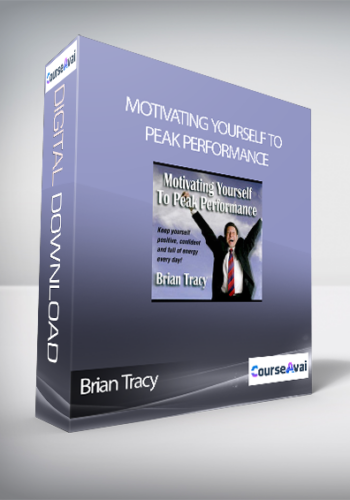 Brian Tracy - Motivating Yourself To Peak Performance