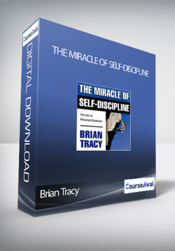 Brian Tracy – The Miracle Of Self-Discipline