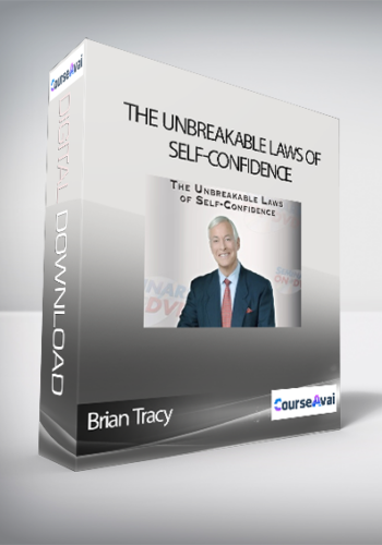 Brian Tracy – The Unbreakable Laws Of Self-Confidence