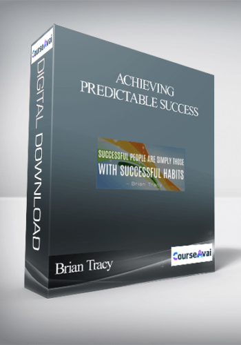 Brian Tracy – Achieving Predictable Success