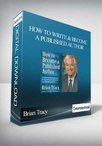 Brian Tracy – How To Write And Become A Published Author
