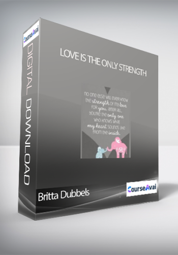 Britta Dubbels - Love is the only strength