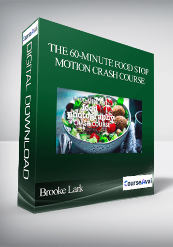 Brooke Lark – The 60-Minute Food Stop Motion Crash Course