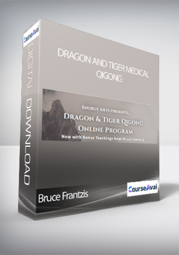Bruce Frantzis – Dragon And Tiger Medical Qigong