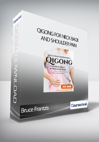 Bruce Frantzis – Qigong For Neck Back And Shoulder Pain