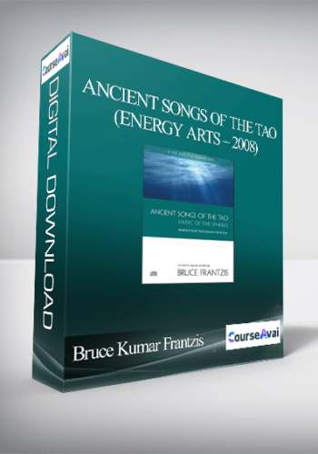 Bruce Kumar Frantzis – Ancient Songs of the Tao (Energy Arts – 2008)