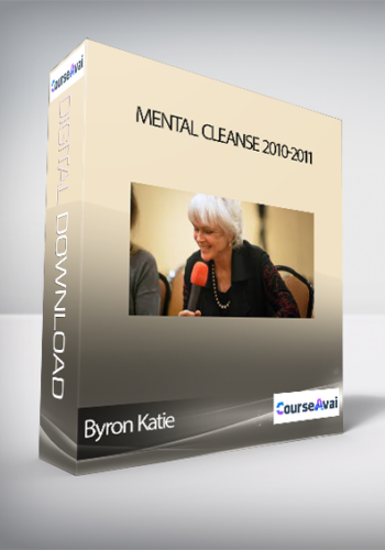 Byron Katie – Mental Cleanse 2010-2011