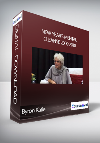 Byron Katie - New Year's Mental Cleanse 2009-2010