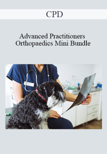 CPD – Advanced Practitioners – Orthopaedics Mini Bundle