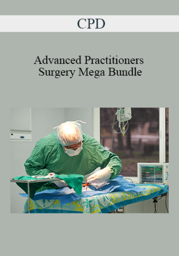 CPD – Advanced Practitioners – Surgery Mega Bundle