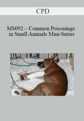 CPD – MS092 – Common Poisonings In Small Animals Mini-Series