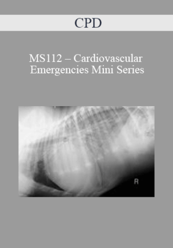 CPD – MS112 – Cardiovascular Emergencies Mini Series